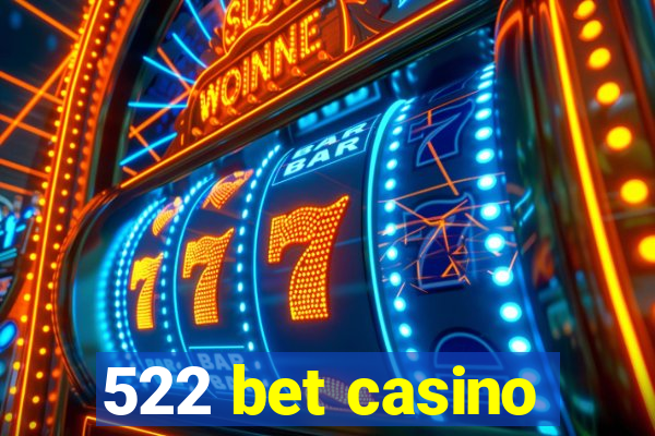 522 bet casino